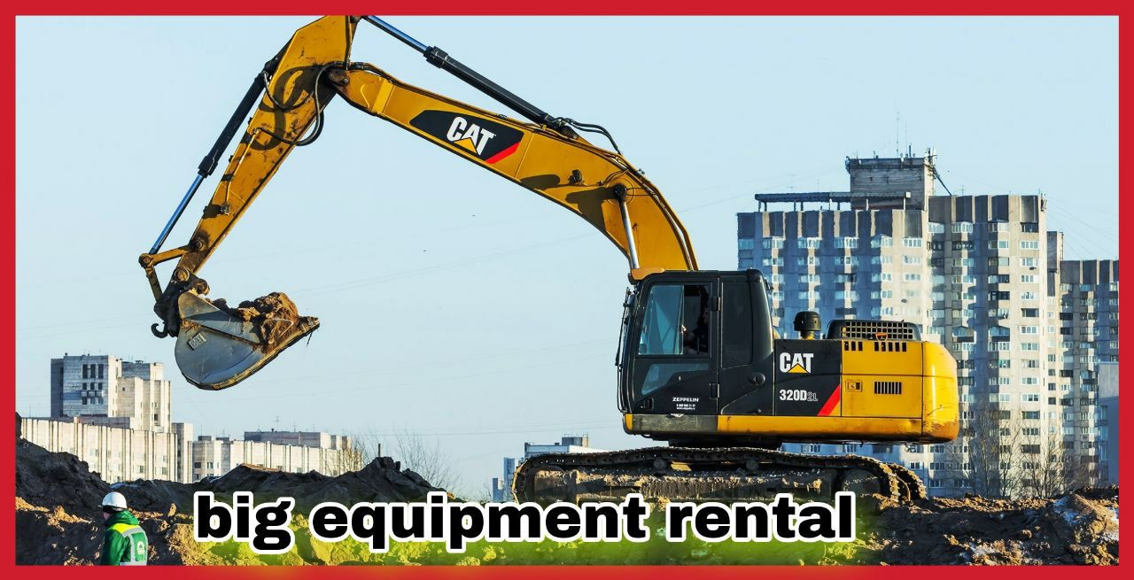 Big Equipment Rental